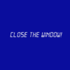 close the window
