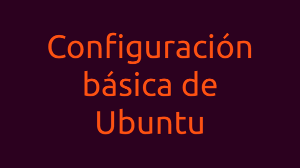 configuracion basica ubuntu
