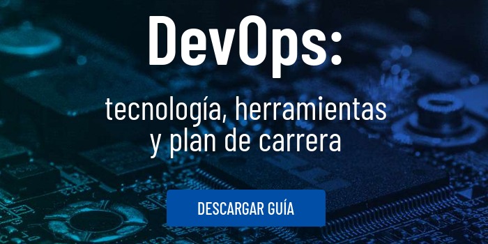 DevOps: tecnología, herramientas y plan de carrera