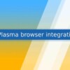 Plasma Browser Integration