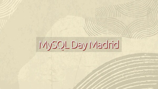 MySQL Day Madrid